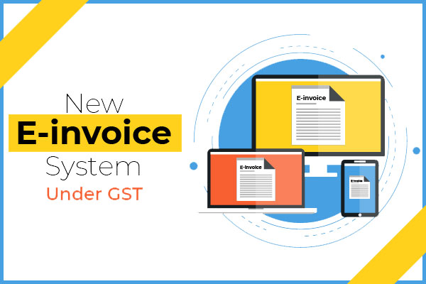E-Invoicing Under GST