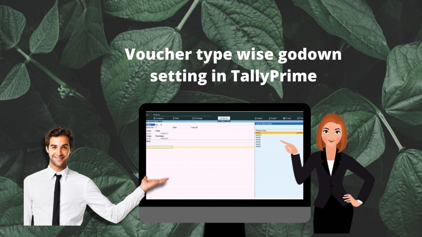 Voucher type wise godown setting in TallyPrime