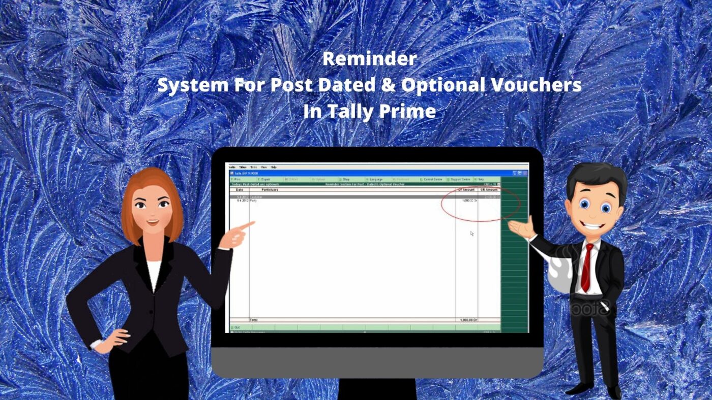 Reminder System For Post Dated & Optional Vouchers