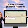 Scheme –“Buy one get one”