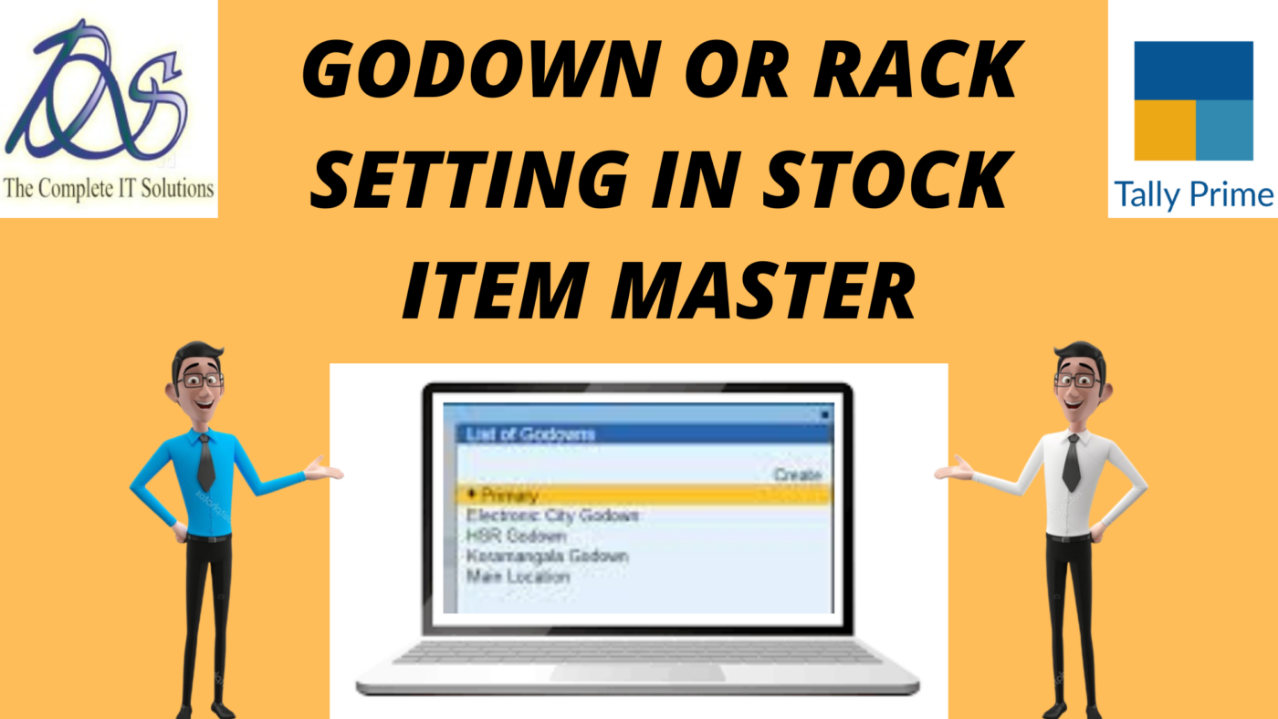 GODOWN OR RACK SETTING IN STOCK ITEM MASTER